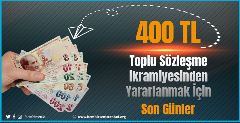 400 TL Toplu Sözleşme İkramiyesi İçin Ne Zamana Kadar Sendika Üyesi Olmalıyım?