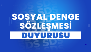 SOSYAL DENGE SÖZLEŞMESİ DUYURUSU