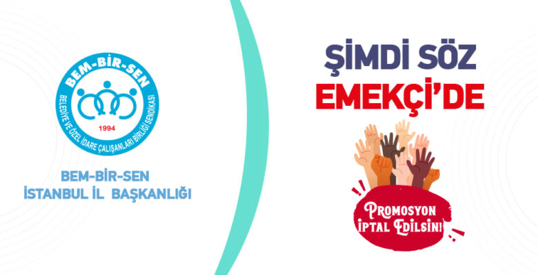 ŞİMDİ SÖZ EMEKÇİ’DE