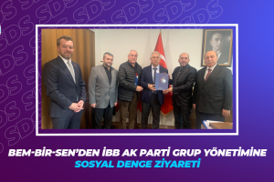 BEM-BİR-SEN’DEN İBB AK PARTİ GRUP YÖNETİMİNE SOSYAL DENGE ZİYARETİ