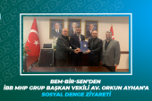 BEM-BİR-SEN’DEN İBB MHP GRUP BAŞKAN VEKİLİ ORKUN AYHAN’A SOSYAL DENGE ZİYARETİ