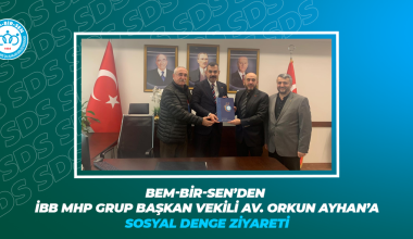 BEM-BİR-SEN’DEN İBB MHP GRUP BAŞKAN VEKİLİ ORKUN AYHAN’A SOSYAL DENGE ZİYARETİ